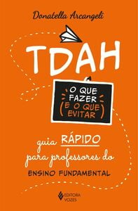 TDAH: o que fazer e o que evitar