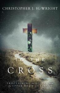 To the Cross