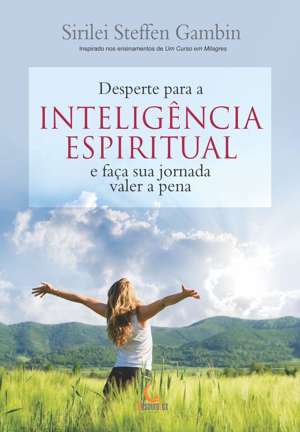 Desperte para a inteligência espiritual e faça sua jornada valer a pena