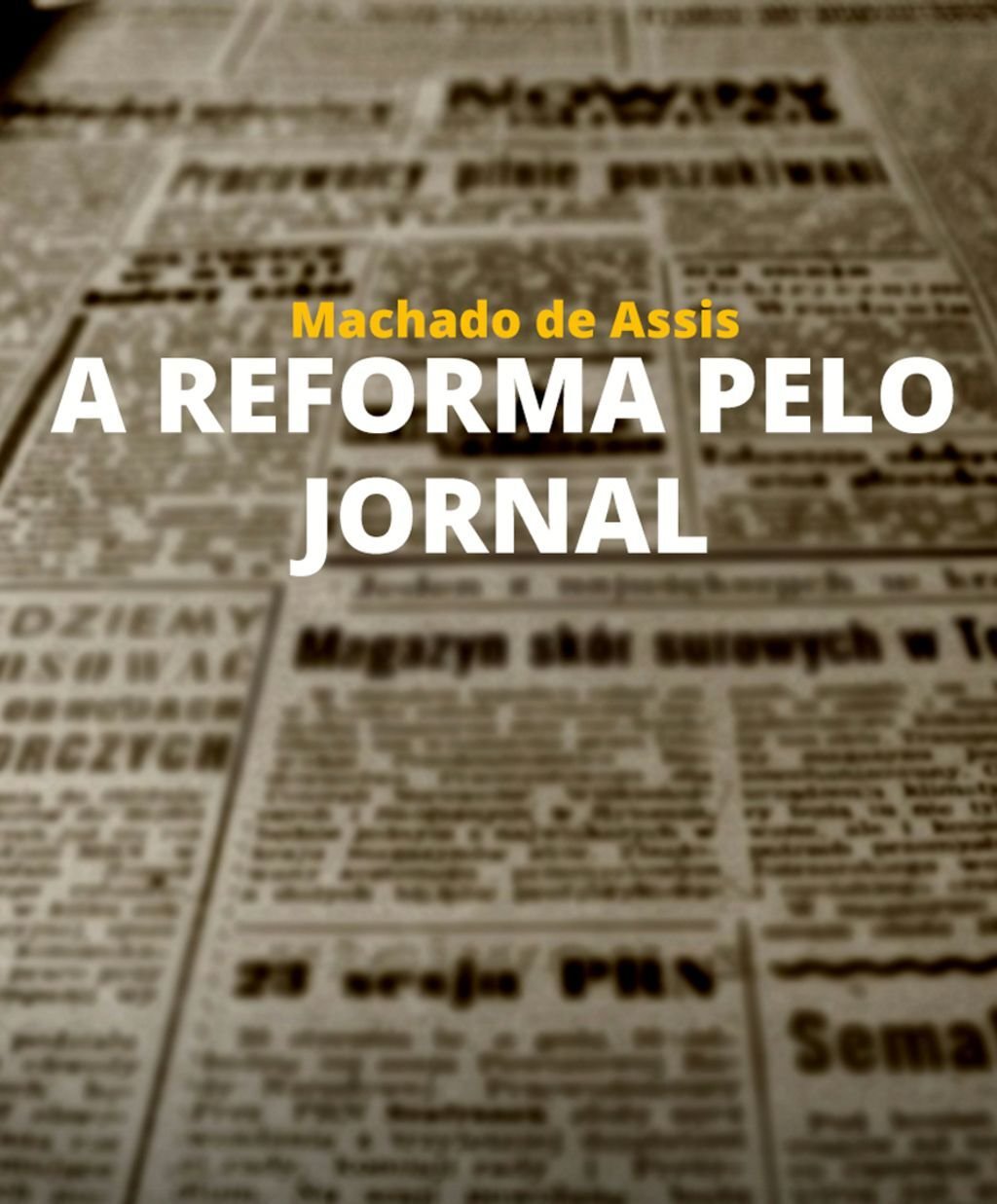 A reforma pelo jornal