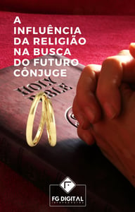 A influência da religião na busca do futuro cônjuge