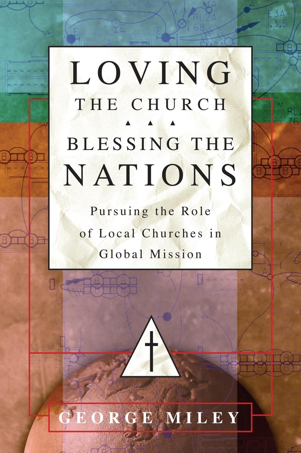 Loving the Church . . . Blessing the Nations