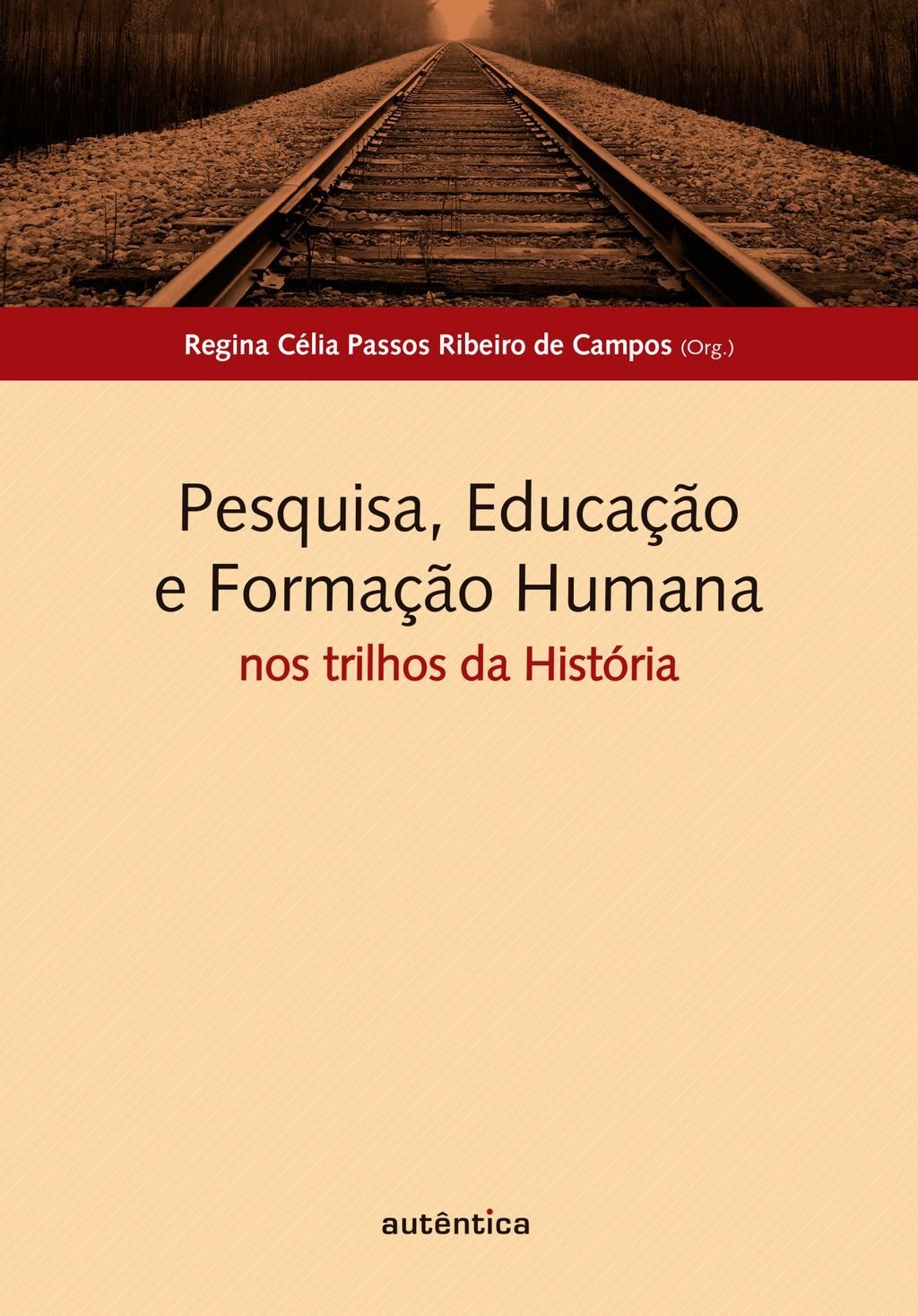 Pesquisa, Educação e Formação Humana: nos trilhos da História