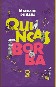 Quincas Borba | Edição acessível com descrição de imagens