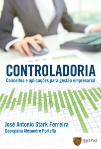 Controladoria - Conceitos e Aplicações Para Gestão Empresarial