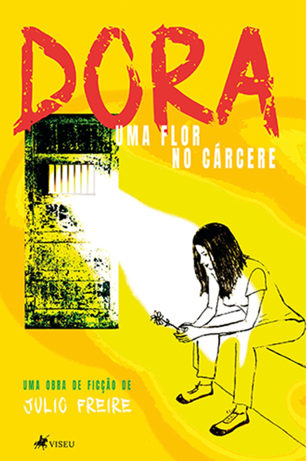 Dora, uma flor no cárcere