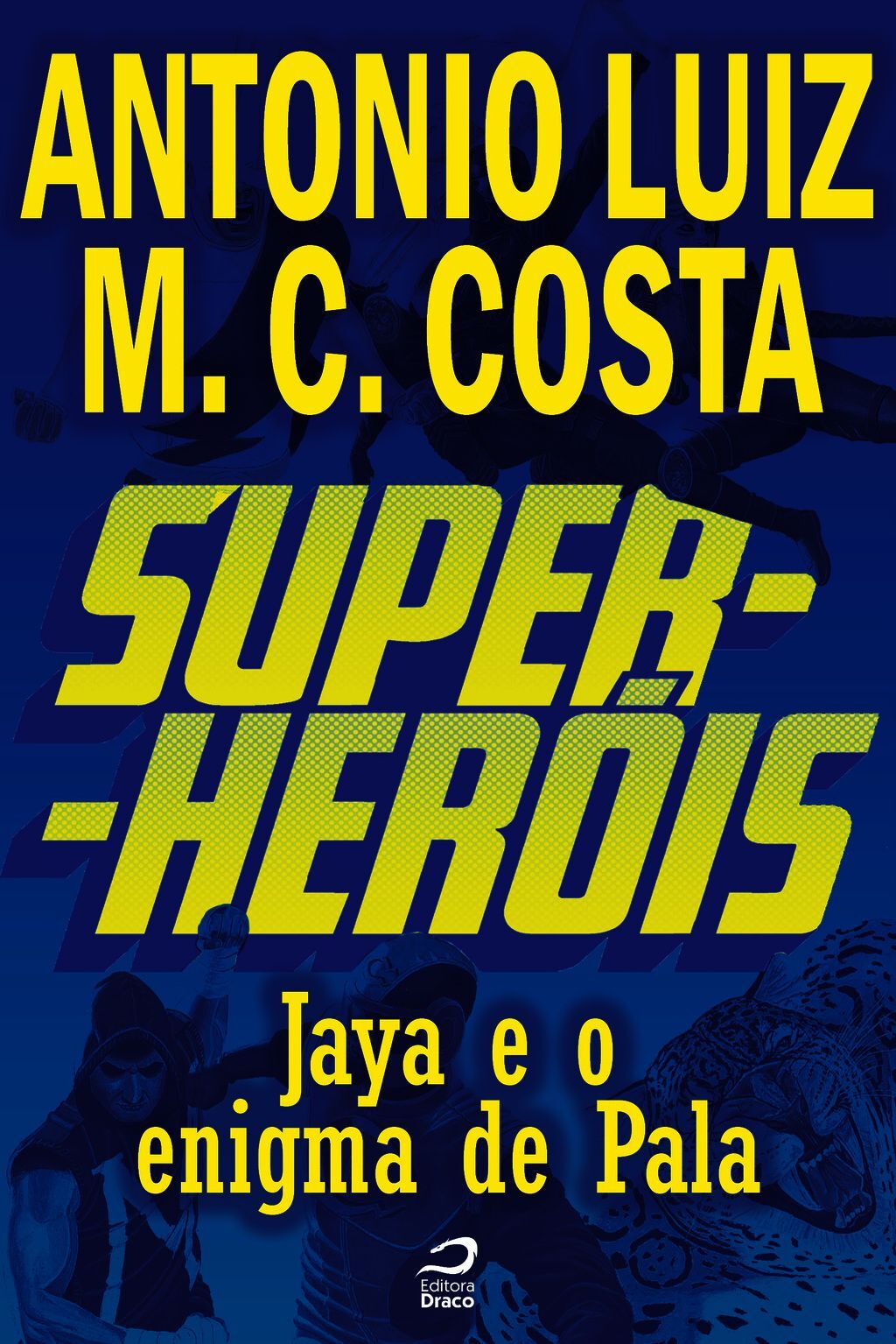 Super-Heróis - Jaya E O Enigma De Pala