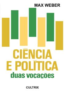 Ciência e Política - Duas Vocações