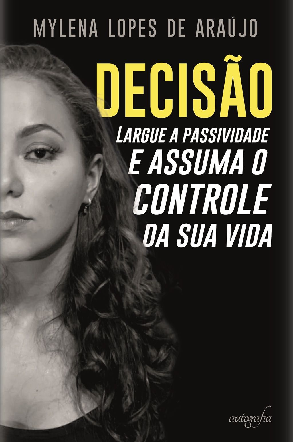 Decisão: largue a passividade e assuma o controle da sua vida