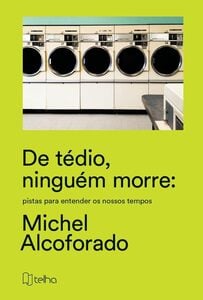 De tédio, ninguém morre