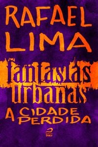 Fantasias Urbanas - A Cidade Perdida