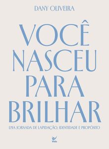 Você nasceu para brilhar