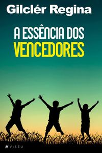 A essencia dos vencedores