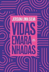 VIDAS EMARANHADAS