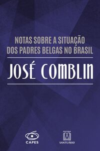 Notas sobre a situação dos padres belgas no Brasil José Comblin