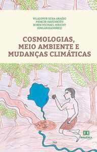 Cosmologias, Meio Ambiente e Mudanças Climáticas