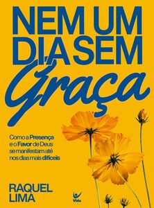 Nem um dia sem graça