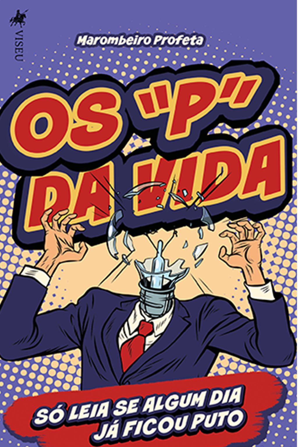 Os "P" da vida