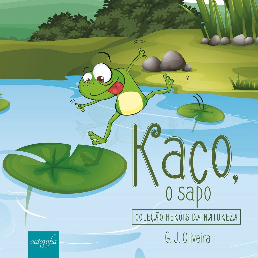 Kaco, o sapo: coleção heróis da natureza