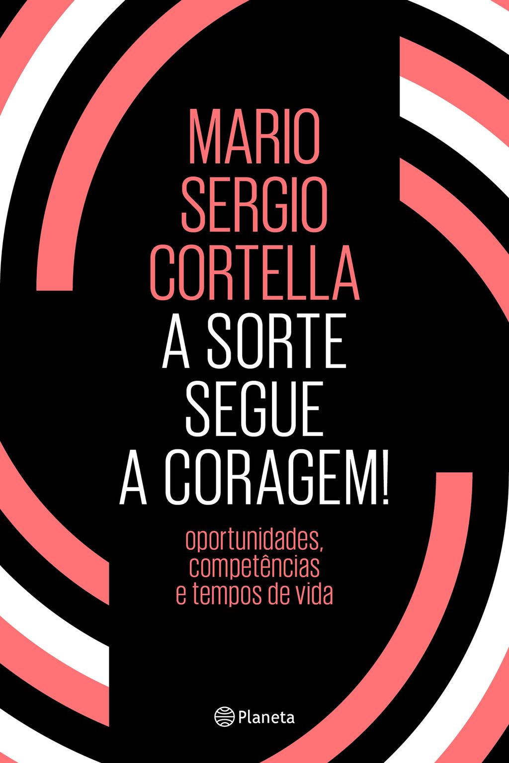 A sorte segue a coragem!