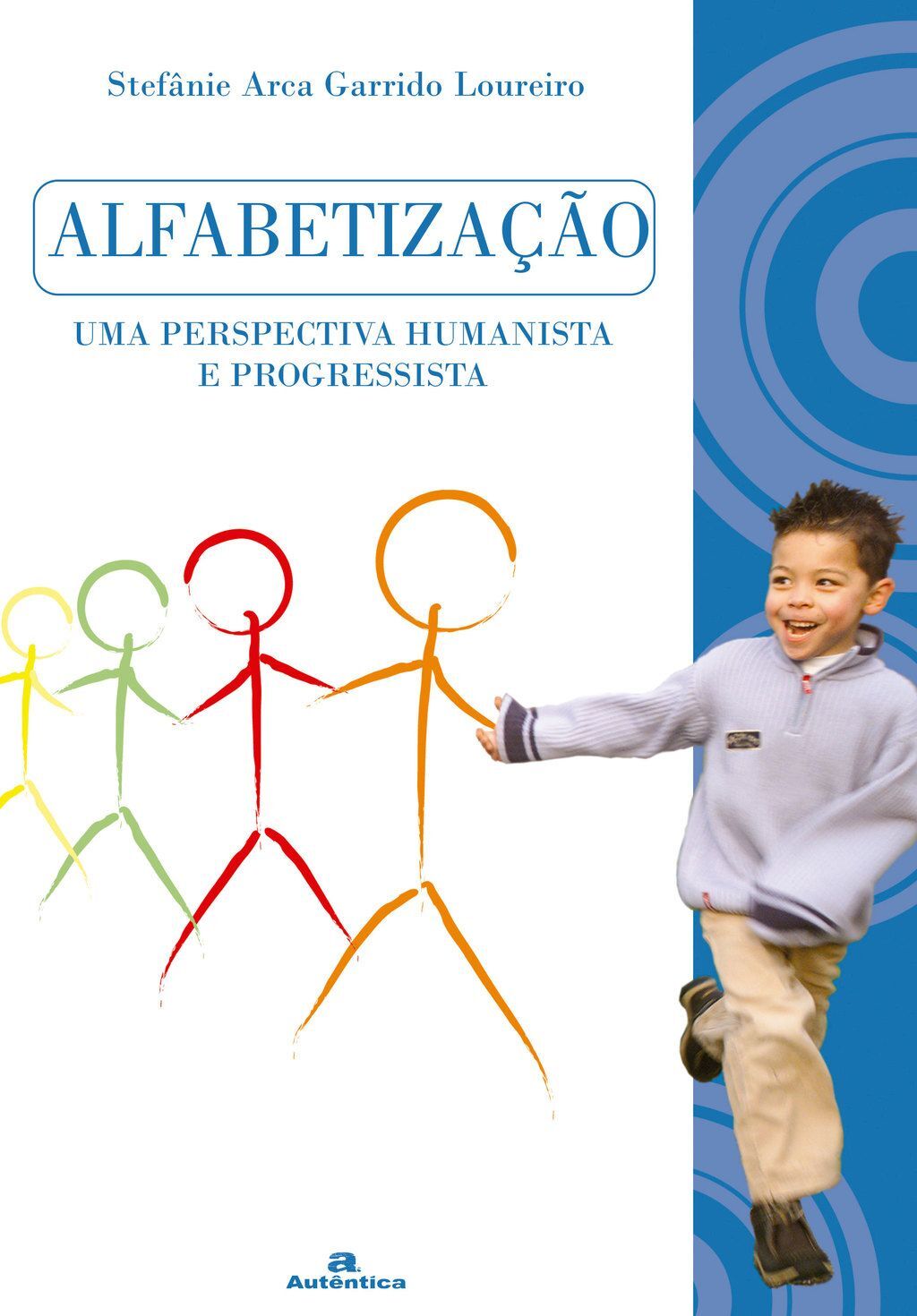 Alfabetização - Uma perspectiva humanista e progressista