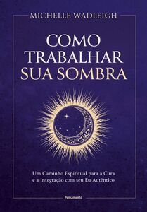 Como trabalhar sua sombra