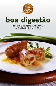 Boa Digestão – Refeições Que Atenuam A Prisão De Ventre