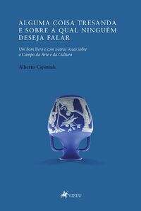 Alguma coisa tresanda e sobre a qual ninguém deseja falar