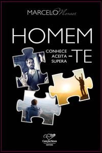 Homem, conhece-te, aceita-te, supera-te