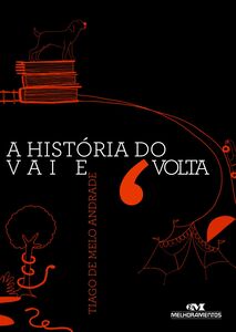 A História Do Vai E Volta