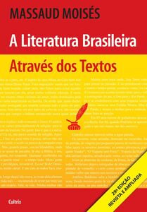 A Literatura Brasileira Através dos Textos