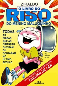 O Livro Do Riso Do Menino Maluquinho – Todas As Piadas Que As Crianças Ouviram Ou Contaram No Último Século