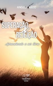 Superação x Rejeição