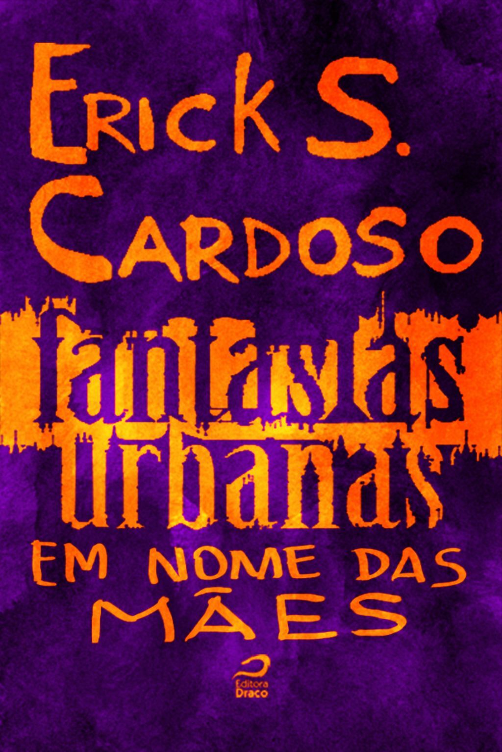 Fantasias Urbanas - Em Nome Das Mães