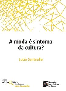 A moda é sintoma da cultura?