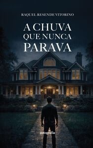 A chuva que nunca parava