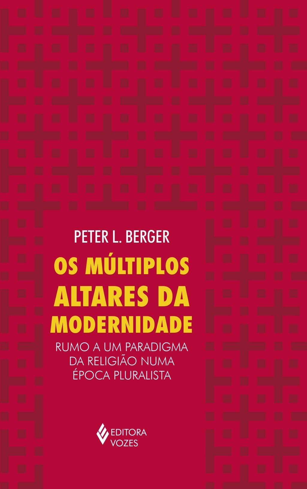 Os múltiplos altares da modernidade