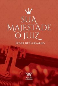 Sua Majestade O Juiz