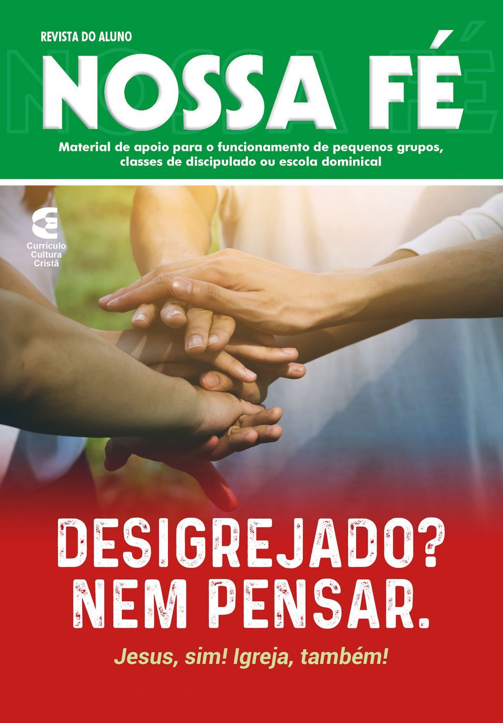 Desigrejado? Nem pensar - Revista do aluno