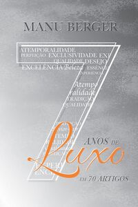 7 anos de luxo em 70 artigos