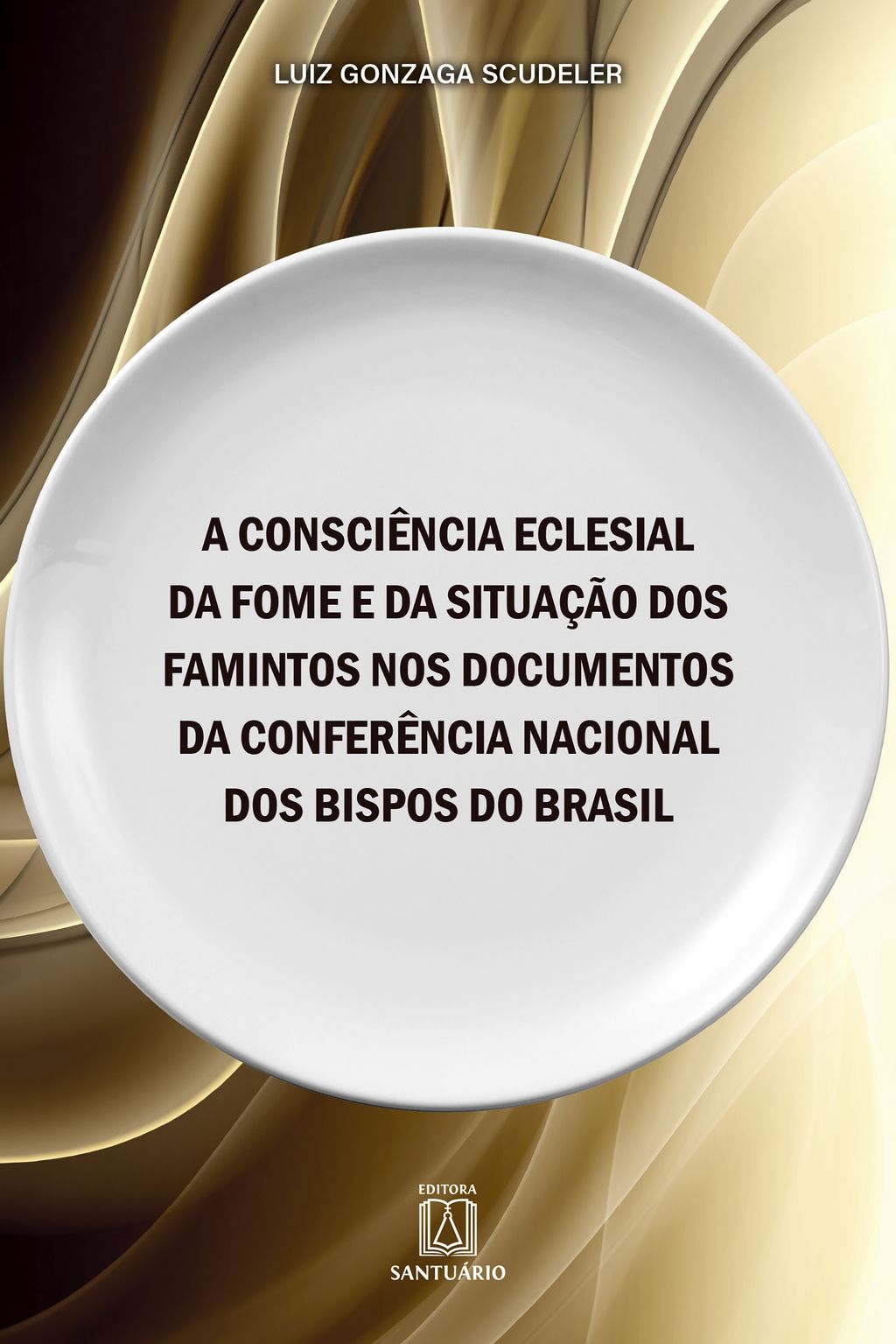 A consciência eclesial da fome e da situação dos famintos nos documentos da Conferência Nacional dos Bispos do Brasil