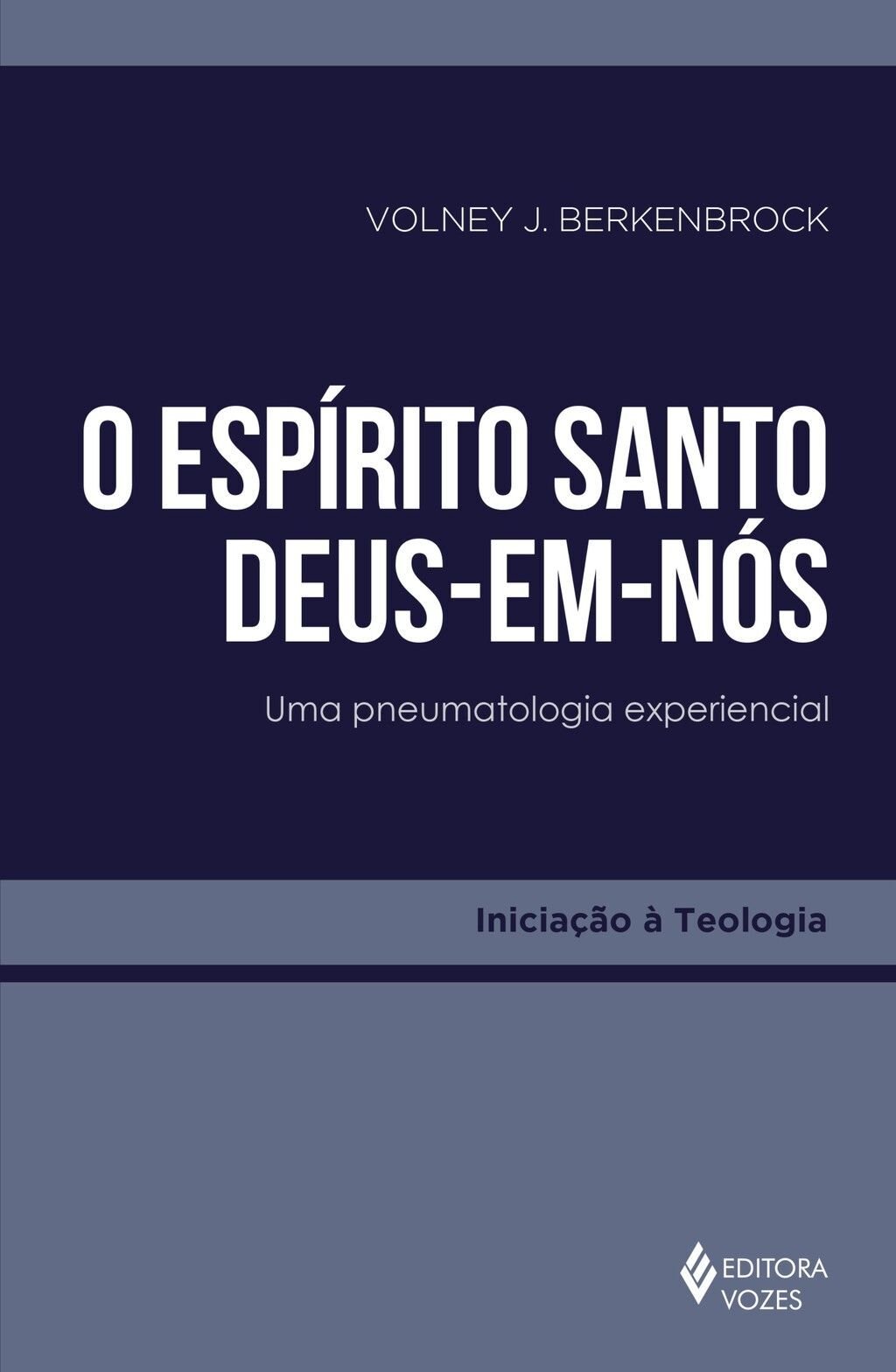 O Espírito Santo - Deus-em-nós