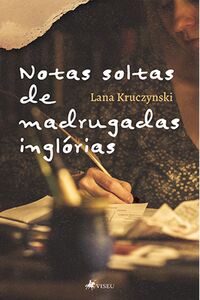 Notas soltas de madrugadas inglórias