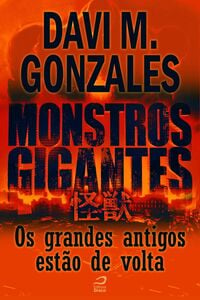 Monstros Gigantes - Kaiju - Os Grandes Antigos Estão De Volta