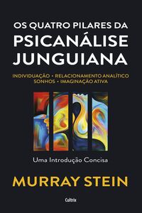 Os quatro pilares da psicanálise junguiana