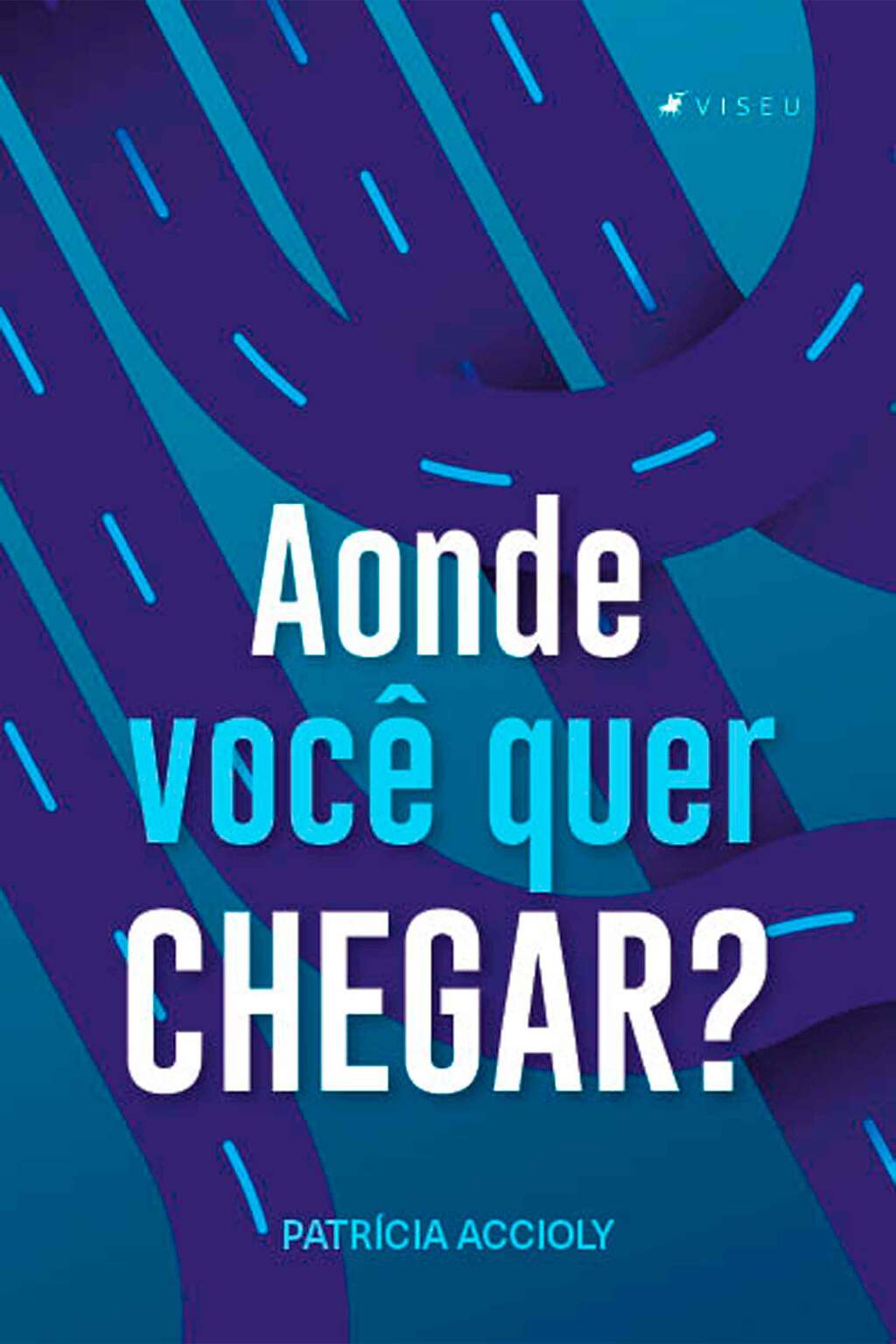 Aonde você quer chegar?