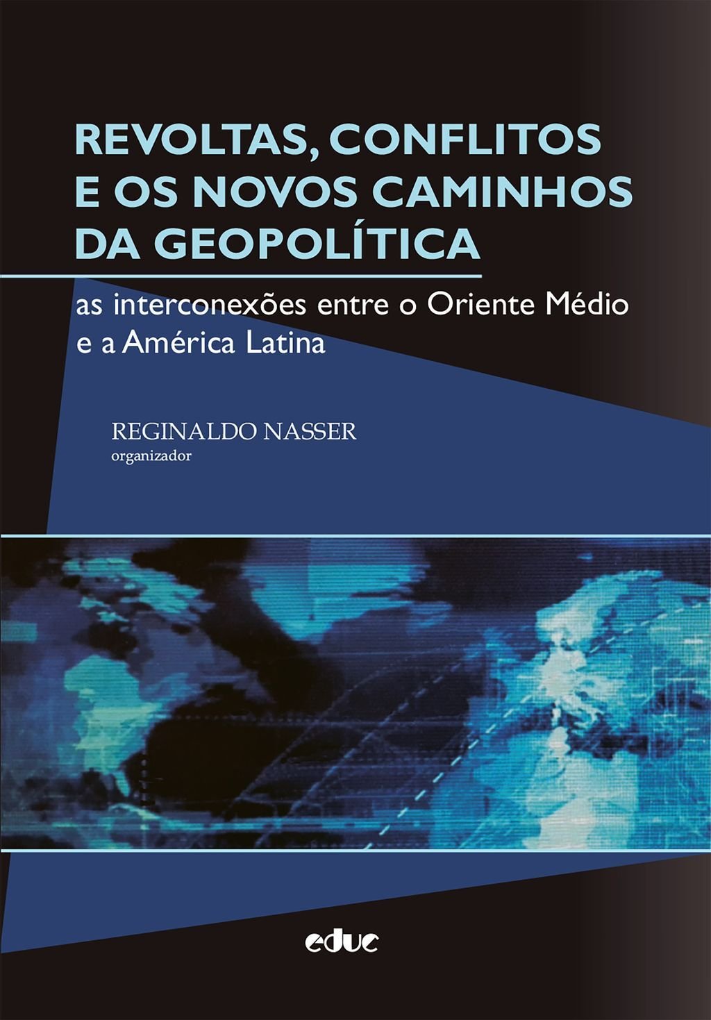 Revoltas, conflitos e os novos caminhos da geopolítica