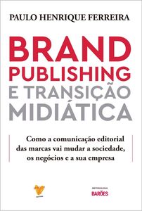 Brand Publishing e Transição Midiática