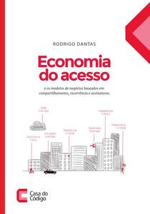 Economia do acesso e os modelos de negócios baseados em compartilhamento, recorrência e assinatura