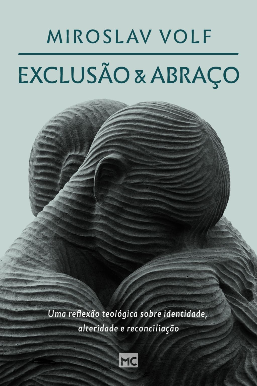 Exclusão e abraço